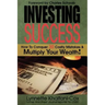 Investing Success: How to Conquer 30 Costly Mistakes & Multiply Your Wealth