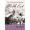 The Urban Social History of the Middle East, 1750-1950