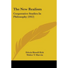 The New Realism: Cooperative Studies In Philosophy (1912)