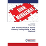 Risk Prioritization in Power Plant By Using FMEA & AHP Method