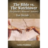 The Bible vs. the Watchtower (the Jehovah's Witnesses' Authority)