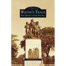 Wayne's Trace: Fort Deposit to Fort Industry