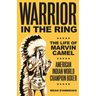 Warrior in the Ring: The Life of Marvin Camel