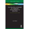 The Political Economy of Financial Development in Malaysia: From the Asian Crisis to 1mdb