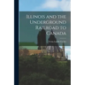 Illinois and the Underground Railroad to Canada