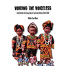 Voicing the Voiceless. Contributions to Closing Gaps in Cameroon History, 1958-2009