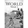 World War 1: A History From Beginning to End (Booklet)