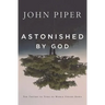 Astonished by God: Ten Truths to Turn the World Upside Down