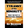 Tyranny of the Minority: How the Left is Destroying America