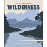 The Little Book of Wilderness: Natural Inspiration