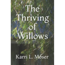 The Thriving of Willows