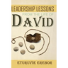 Leadership Lessons from the Life of David