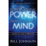 The Supernatural Power of the Transformed Mind Expanded Edition