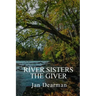 River Sisters, The Giver