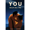 You Inspire Me