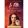 In Filth It Shall Be Found: An Anthology of Transgressive Fiction