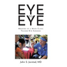 Eye to Eye: Memoirs of a Mayo Clinic-Trained Eye Surgeon