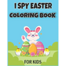 I Spy Easter Coloring Book for Kids
