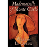 Mademoiselle of Monte Carlo by William Le Queux, Fiction, Literary, Espionage, Action & Adventure, Mystery & Detective