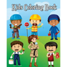 Kids Coloring Book: Easy Coloring Pages for Little Hands with Thick Lines, Learn About Careers (Super Cute Cartoon Drawing in Various Job for kids)