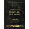 The Dictionary of Obscure Sorrows