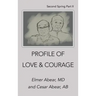 Profile of Love & Courage: Second Spring Part Ii