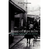 Rare Old Dubline: Heros, Hawkers & Hoors