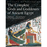 The Complete Gods and Goddesses of Ancient Egypt