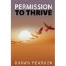 Permission To Thrive