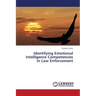 Identifying Emotional Intelligence Competencies in Law Enforcement