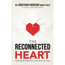The Reconnected Heart: How relationships can help us heal
