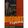 Bigfoot Exposed: An Anthropologist Examines America's Enduring Legend
