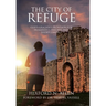 The City of Refuge: God's Gracious Provision for Humanity's Failures and Shortcomings