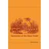 Memories of the Slave Trade: Ritual and the Historical Imagination in Sierra Leone