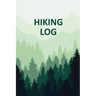 Hiking Log Book: Tracker and Log Record Book For Hikers, Backpacking Diary, Write-In Notebook Prompts For Trail Conditions, Details, Lo