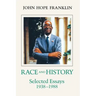 Race and History: Selected Essays, 1938--1988