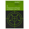 The Christian Tradition: A History of the Development of Doctrine, Volume 4: Reformation of Church and Dogma (1300-1700)