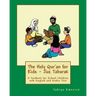 The Holy Qur'an for Kids - Juz Tabarak: A Textbook for School Children with English and Arabic Text