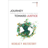 Journey Toward Justice: Personal Encounters in the Global South
