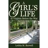 A Girl's Life in Virginia Before the War