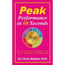 Peak Performance in 60 Seconds