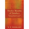 Twelve Months of Sundays: Biblical Meditations on the Christian Years A, B and C