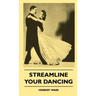 Streamline Your Dancing