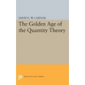 The Golden Age of the Quantity Theory