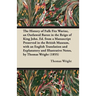 The History of Fulk Fitz Warine, an Outlawed Baron in the Reign of King John. Ed. from a Manuscript Preserved in the British Museum, with an English T
