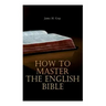 How to Master the English Bible