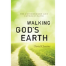 Walking God's Earth: The Environment and Catholic Faith