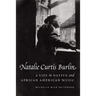 Natalie Curtis Burlin: A Life in Native and African American Music