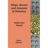 Kings, Queens and Amazons of Dahomey