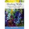 Healing Walls: Bringing artful color and light where it is most needed.